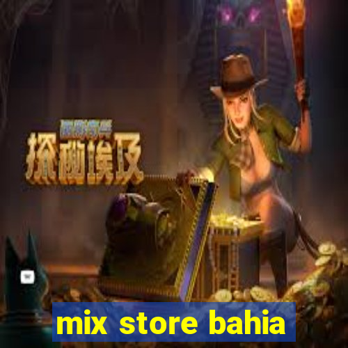 mix store bahia